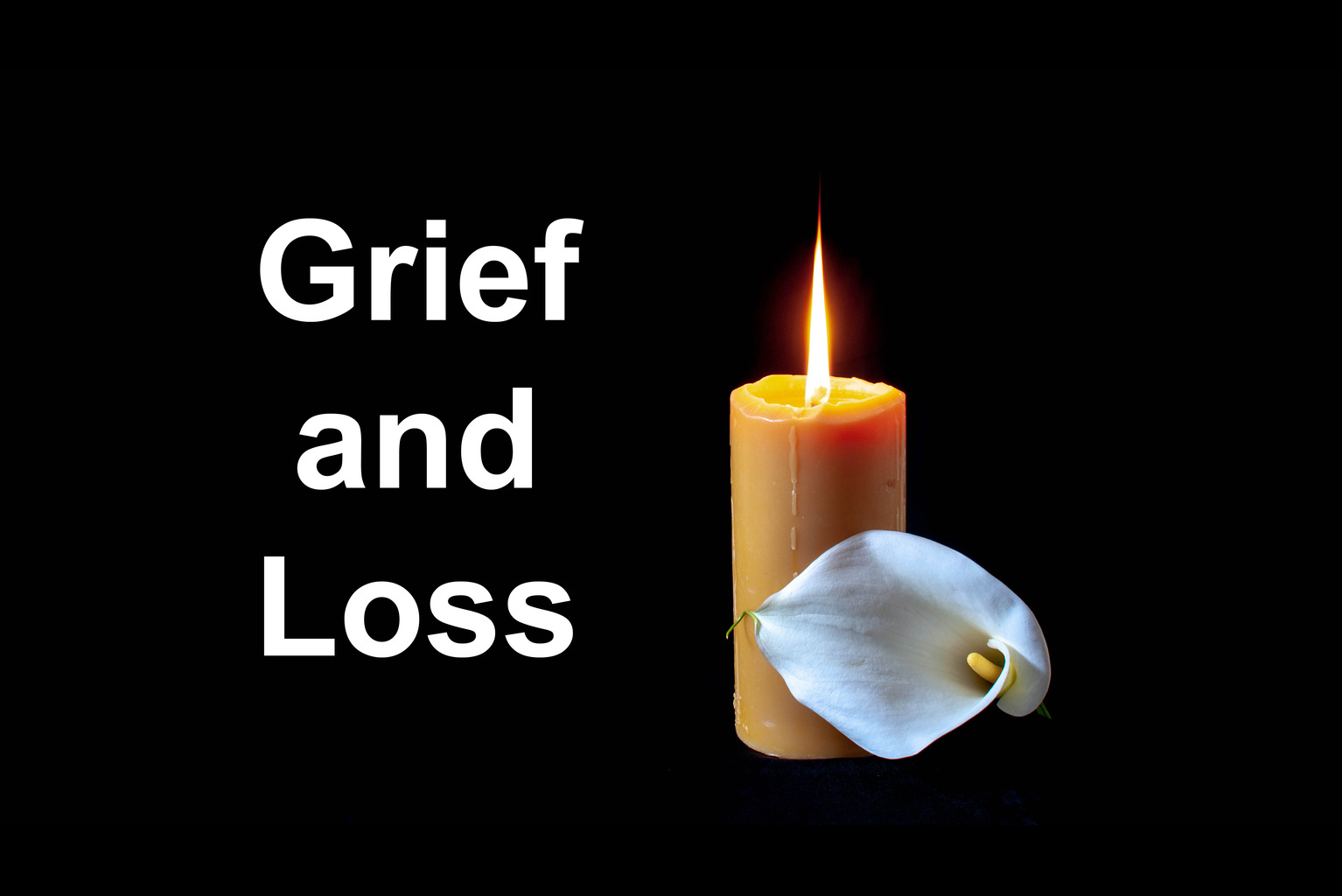 GRIEVING THE LOSS OF A LOVED ONE